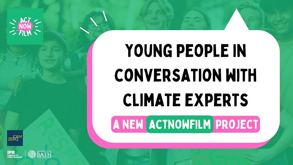 Just launched – ActNowFilm: young people in conversation with climate experts